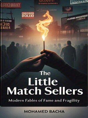 cover image of The Little Match Sellers Modern Fables of Fame and Fragility